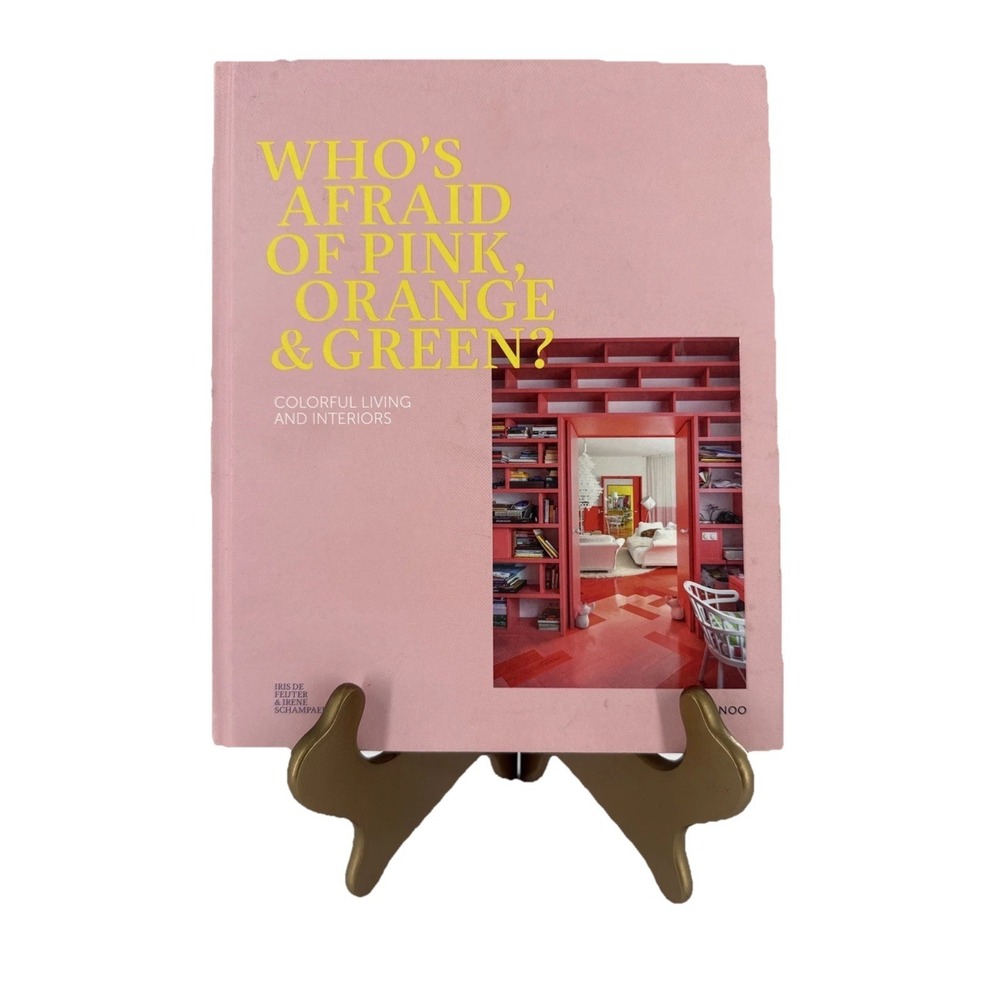Who's Afraid of Pink Orange and Green by Iris Feijter & Irene Schampaert